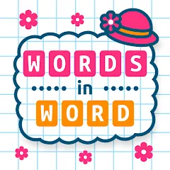 Скачать взлом Words in Word  [МОД Все открыто] - последняя версия apk на Андроид